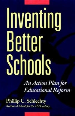 Книга "Inventing Better Schools. An Action Plan for Educational Reform" – 