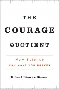 Книга "The Courage Quotient. How Science Can Make You Braver" – 
