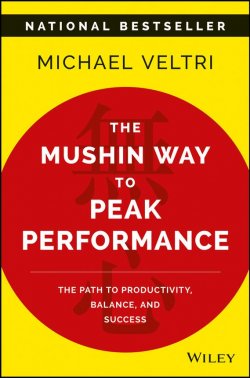 Книга "The Mushin Way to Peak Performance. The Path to Productivity, Balance, and Success" – 