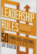 Leadership Rules. 50 Timeless Lessons for Leaders ()