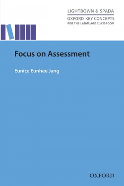 Книга "Focus on Assessment" {Oxford Key Concepts for the Language Classroom} – Eunice Eunhee Jang, Eunice Jang, 2014