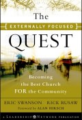 The Externally Focused Quest. Becoming the Best Church for the Community ()