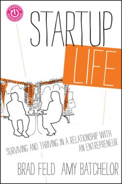 Книга "Startup Life. Surviving and Thriving in a Relationship with an Entrepreneur" – 