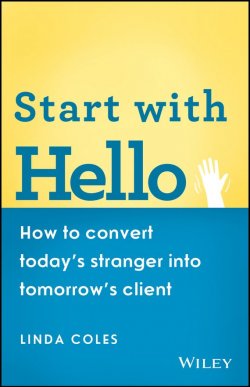 Книга "Start with Hello. How to Convert Todays Stranger into Tomorrows Client" – 