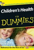 Childrens Health For Dummies ()