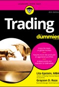 Trading For Dummies (Lita Epstein, Grayson D. Roze)
