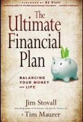 The Ultimate Financial Plan. Balancing Your Money and Life ()
