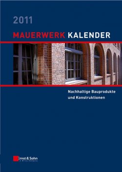 Книга "Mauerwerk Kalender 2011. Schwerpunkt - Nachhaltige Bauprodukte und Konstruktionen" – 