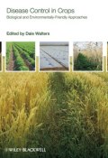 Disease Control in Crops. Biological and Environmentally-Friendly Approaches ()