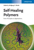 Self-Healing Polymers. From Principles to Applications ()
