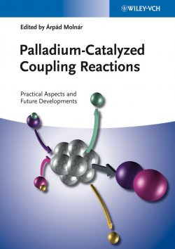 Книга "Palladium-Catalyzed Coupling Reactions. Practical Aspects and Future Developments" – 