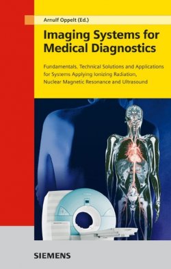 Книга "Imaging Systems for Medical Diagnostics. Fundamentals, Technical Solutions and Applications for Systems Applying Ionizing Radiation, Nuclear Magnetic Resonance and Ultrasound" – 