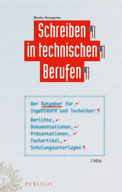 Книга "Schreiben in technischen Berufen. Der Ratgeber für Ingenieure und Techniker- Berichte, Dokumentationen, Präsentationen, Fachartikel, Schulungsunterlagen" – 