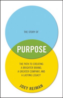 Книга "The Story of Purpose. The Path to Creating a Brighter Brand, a Greater Company, and a Lasting Legacy" – 