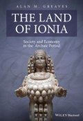 The Land of Ionia. Society and Economy in the Archaic Period ()