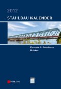 Stahlbau-Kalender 2012. Eurocode 3 - Grundnorm, Brücken ()