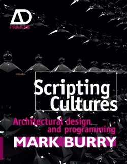 Книга "Scripting Cultures. Architectural Design and Programming" – 