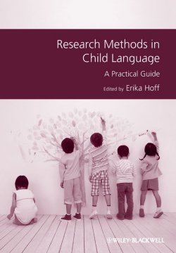 Книга "Research Methods in Child Language. A Practical Guide" – 