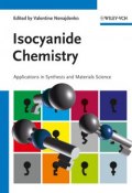 Isocyanide Chemistry. Applications in Synthesis and Material Science ()