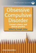 Obsessive Compulsive Disorder. Current Science and Clinical Practice ()
