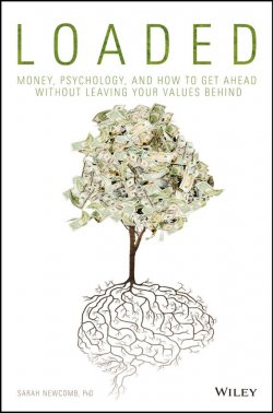 Книга "Loaded. Money, Psychology, and How to Get Ahead without Leaving Your Values Behind" – 