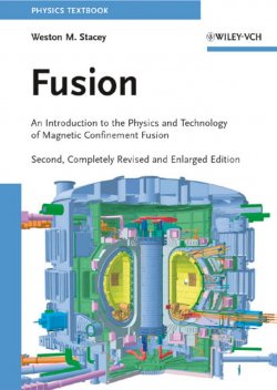 Книга "Fusion. An Introduction to the Physics and Technology of Magnetic Confinement Fusion" – 