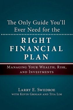 Книга "The Only Guide Youll Ever Need for the Right Financial Plan. Managing Your Wealth, Risk, and Investments" – 