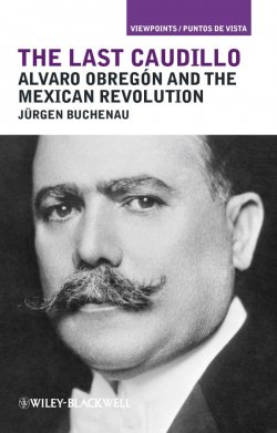 Книга "The Last Caudillo. Alvaro Obregón and the Mexican Revolution" – 