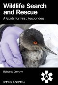 Wildlife Search and Rescue. A Guide for First Responders ()
