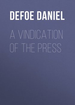 Книга "A Vindication of the Press" – Даниэль Дефо