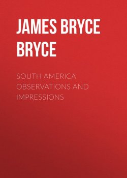 Книга "South America Observations and Impressions" – James Bryce
