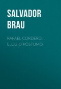 Rafael Cordero: Elogio Póstumo (Salvador Brau)