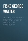 The Challenge of the Country: A Study of Country Life Opportunity (George Fiske)
