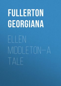 Книга "Ellen Middleton—A Tale" – Georgiana Fullerton