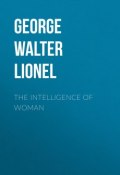 The Intelligence of Woman (Walter George)