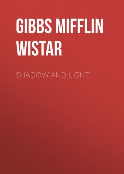 Книга "Shadow and Light" – Mifflin Gibbs