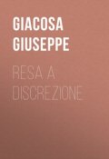 Resa a discrezione (Giuseppe Giacosa)