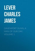 Davenport Dunn, a Man of Our Day. Volume 1 (Charles Lever)