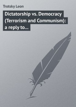 Книга "Dictatorship vs. Democracy (Terrorism and Communism): a reply to Karl Kantsky" – Leon Trotsky