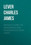 Arthur O'Leary: His Wanderings And Ponderings In Many Lands (Charles Lever)
