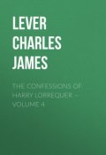 The Confessions of Harry Lorrequer — Volume 4 (Charles Lever)