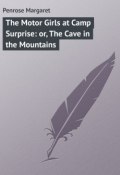 The Motor Girls at Camp Surprise: or, The Cave in the Mountains (Margaret Penrose)