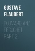 Bouvard and Pécuchet, part 2 (Gustave Flaubert, Гюстав Флобер)