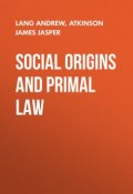 Social Origins and Primal Law (Andrew Lang, James Atkinson)