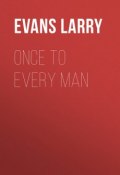 Once to Every Man (Larry Evans)