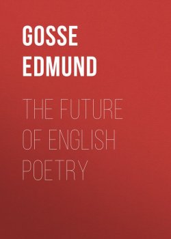 Книга "The Future of English Poetry" – Edmund Gosse