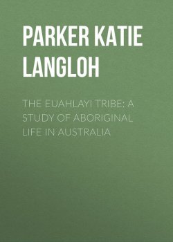 Книга "The Euahlayi Tribe: A Study of Aboriginal Life in Australia" – Katie Parker