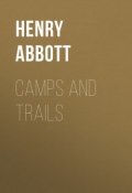 Camps and Trails (Henry Abbott)