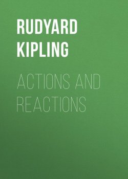 Книга "Actions and Reactions" – Редьярд Киплинг