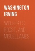 Wolfert's Roost, and Miscellanies (Вашингтон Ирвинг, Washington Irving)